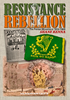 Resistance Rebellion - The Fenian Movement 1858-1869