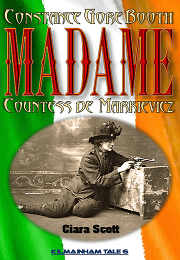 Constance Gore Booth - MADAME - Countess De Markievicz