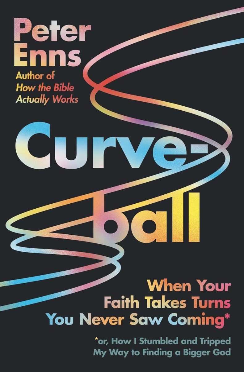 Curveball : When Your Faith Takes Turns You Never Saw Coming