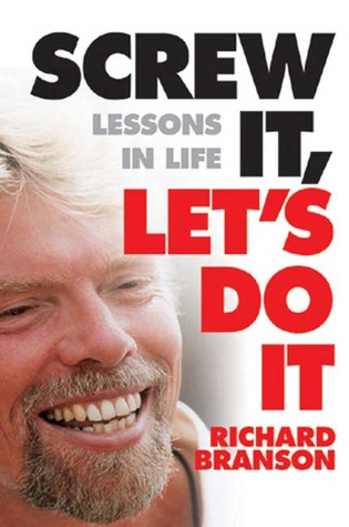 Screw it, Let's do it (Lessons in Life)