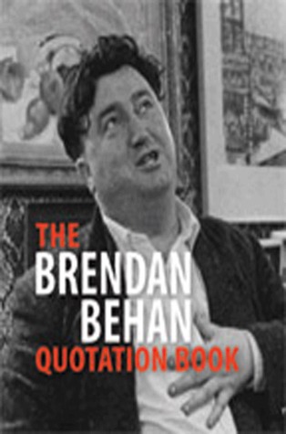 The Brendan Behan Quotation Book