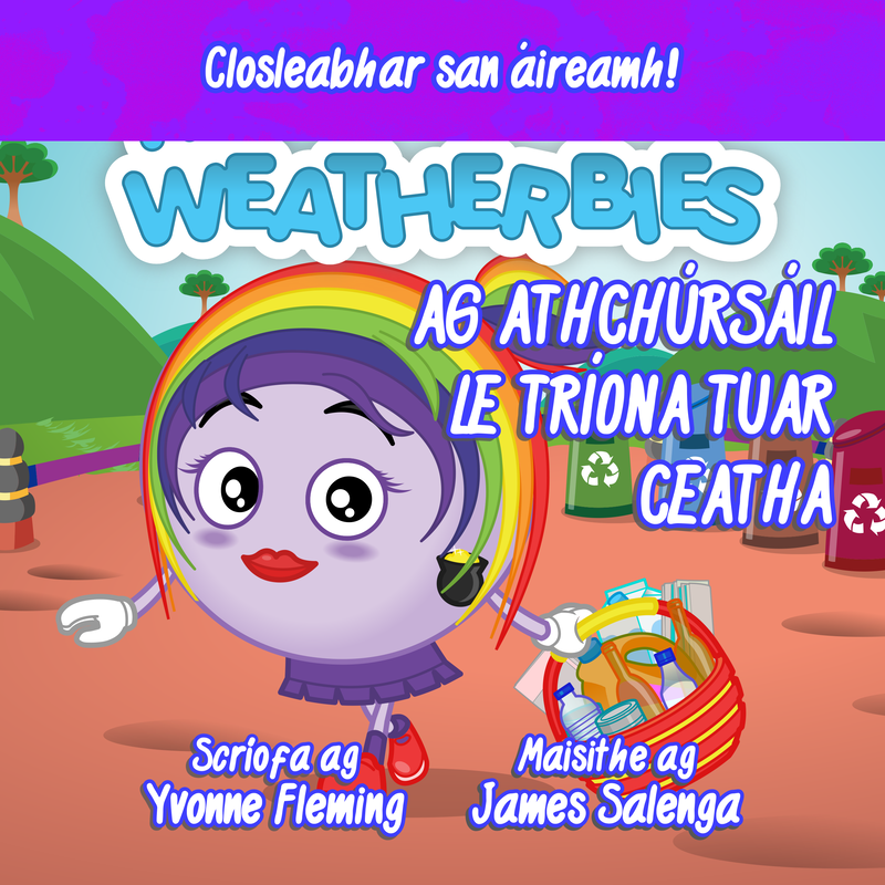 Na Weatherbies Ag Athchúrsáil le Tríona Tuar Ceatha