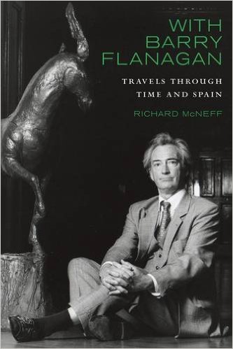 With Barry Flanagan: Travels through Time and Spain