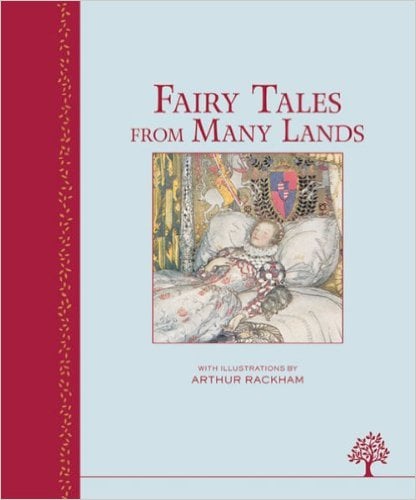 Fairy Tales from Many Lands (Illustrated Heritage Classics)