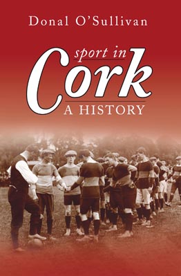 Sport in Cork: A History