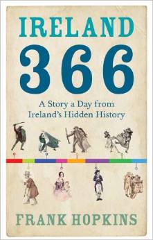 Ireland 366: A Story a Day from Ireland’s Hidden History