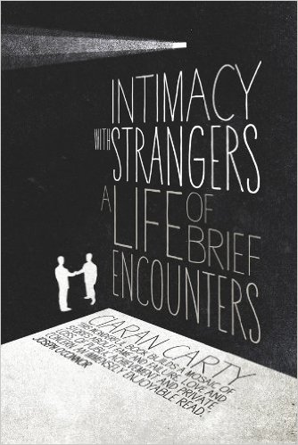 Intimacy with Strangers: A Life of Brief Encounters