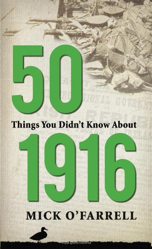 50 Things you Didn't Know About 1916