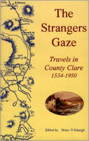 The Strangers Gaze - Travels in County Clare 1534-1950 (Hardback)