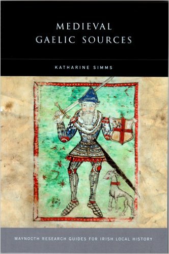 Medieval Gaelic Sources (Research Guide Series) 