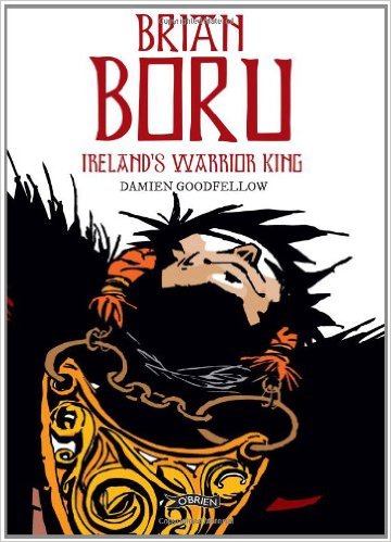 Brian Boru: Ireland's Warrior King 