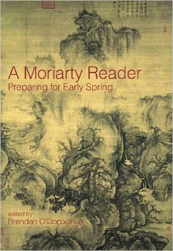 A Moriarty Reader: Preparing for Early Spring