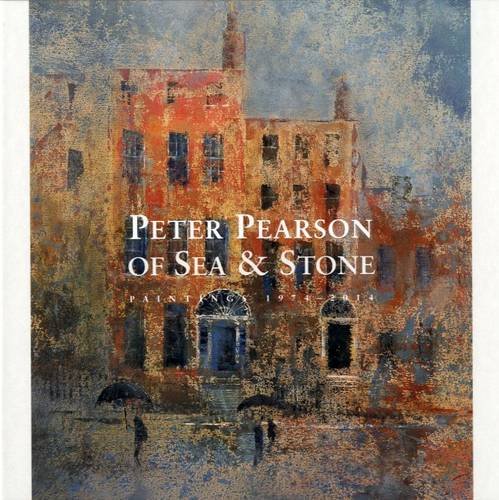 Peter Pearson - Of Sea & Stone: Paintings 1974-2014 (Hardback)
