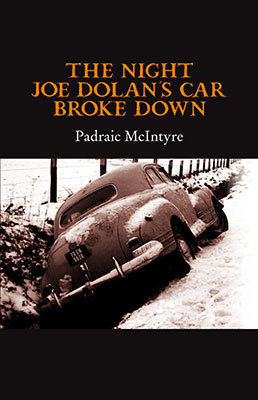 The Night Joe Dolan's Car Broke Down (Hardback)
