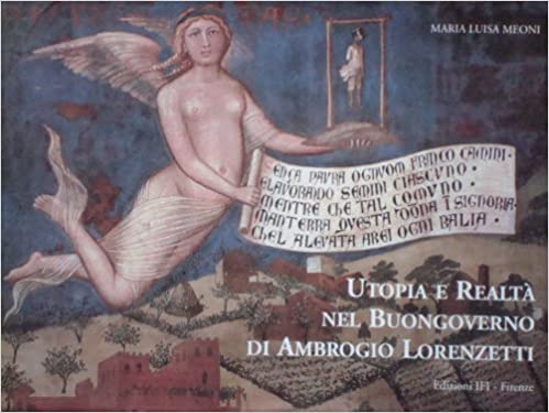 Utopia and Reality in Ambrogio Lorenzetti's Good Government