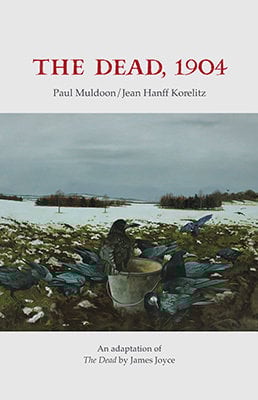 Paul Muldoon : The Dead, 1904