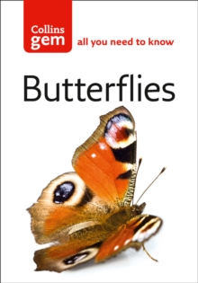 Butterflies: All You Need to Know (Collins Gem)