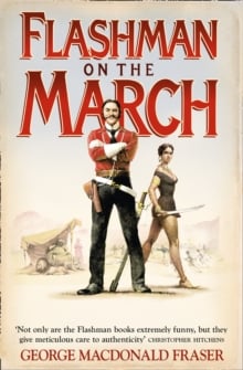 Flashman on the March (The Flashman Papers Book 11)