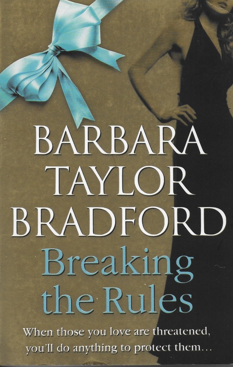 Barbara Taylor Bradford : Breaking the Rules (The Harte Family Saga)