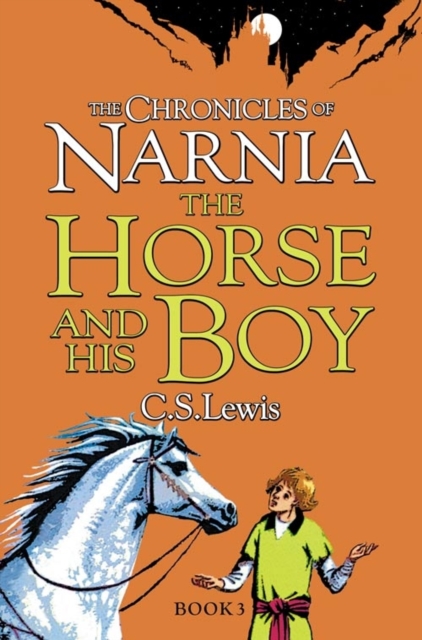 The Horse and His Boy (Chronicles of Narnia Book 3)