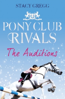 The Auditions (Pony Club Rivals Book 1)