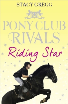 Riding Star (Pony Club Rivals Book 3)