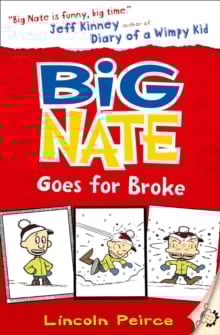 Big Nate Goes for Broke : Book 4