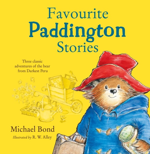 Favourite Paddington Stories (Three classic adventures)