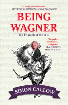 Being Wagner : The Triumph of the Will