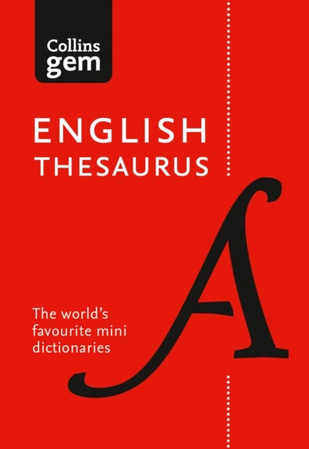 Collins Gem : English Thesaurus (The World’s Favourite Mini Thesaurus)