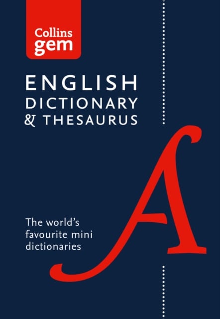 Collins Gem : English Dictionary and Thesaurus (The World's Favourite Mini Dictionary)