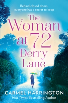 The Woman at 72 Derry Lane : A Gripping, Emotional Page Turner That Will Make You Laugh and Cry