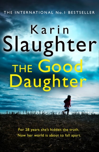 Karin Slaughter : The Good Daughter