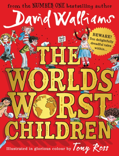 David Walliams : The World's Worst Children (Full colour illustrated edition)