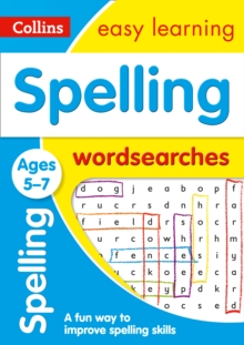 Spelling Word Searches Ages 5-7 : Prepare for School with Easy Home Learning