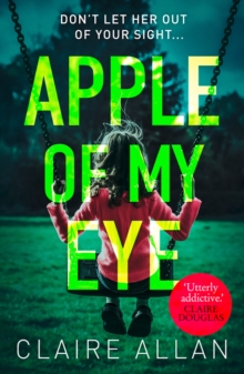 Apple of My Eye : The Gripping Psychological Thriller