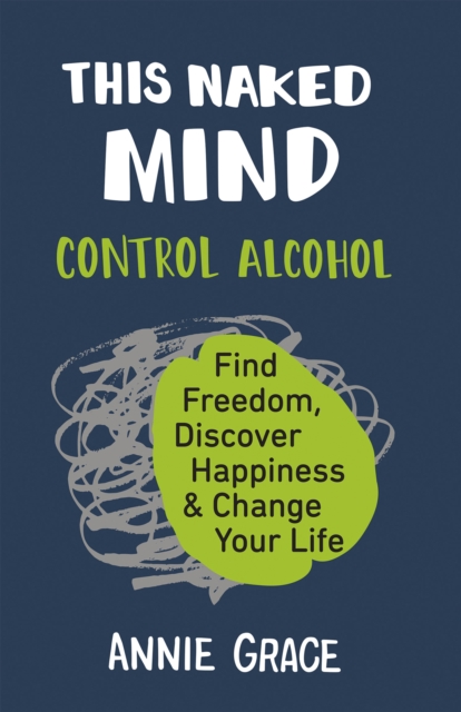 This Naked Mind: Control Alcohol
