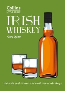 Irish Whiskey : Ireland'S Best-Known and Most-Loved Whiskeys
