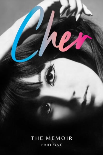 Cher : The Memoir, Part One (Hardback)