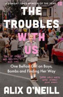The Troubles with us