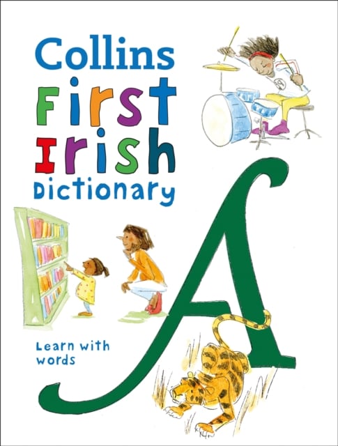 Collins First Irish Dictionary : Learn with Words