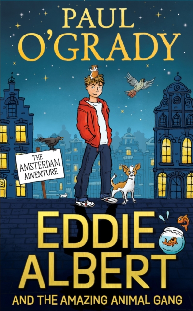 Eddie Albert and the Amazing Animal Gang: The Amsterdam Adventure (Paperback)