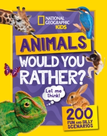 Would you rather? Animals : A Fun-Filled Family Game Book