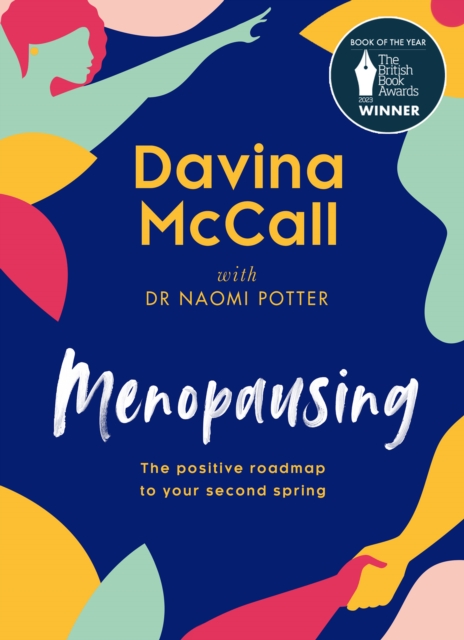 Menopausing : The Positive Roadmap to Your Second Spring (Hardback)