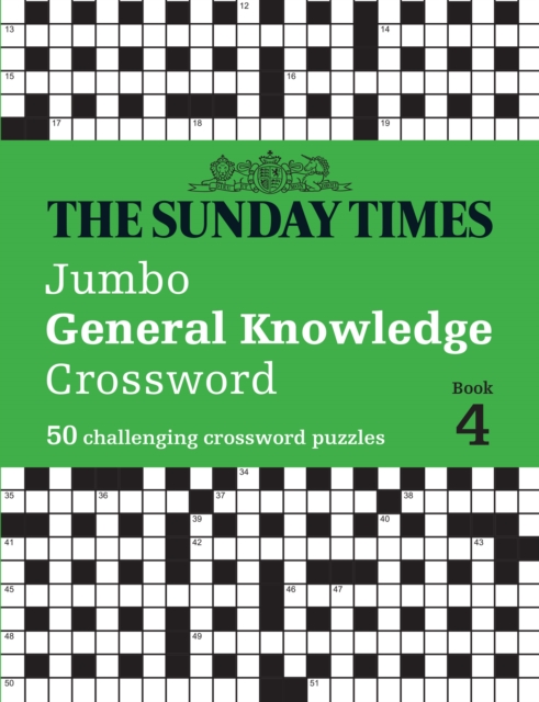 The Sunday Times Jumbo General Knowledge Crossword Book 4 : 50 General Knowledge Crosswords