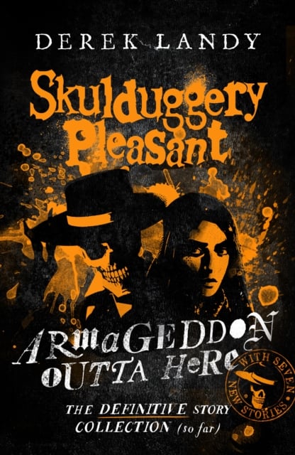 Armageddon Outta Here : The World of Skulduggery Pleasant