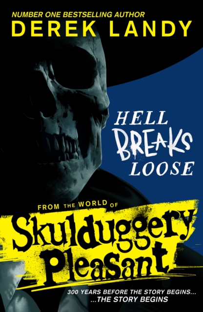 Hell Breaks Loose (Skulduggery Pleasant Prequel)