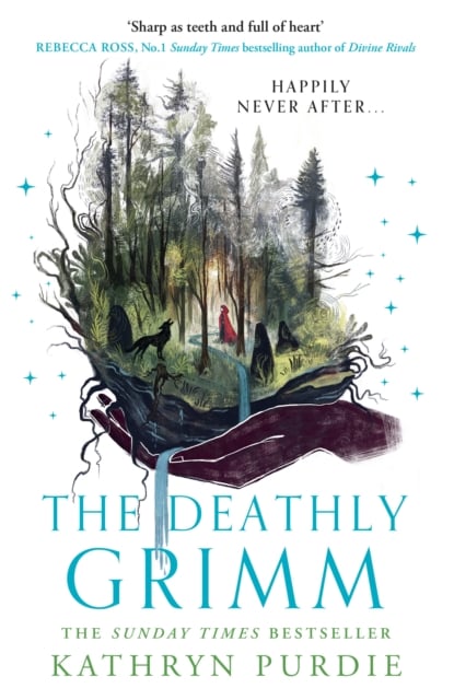 Kathryn Purdie : The Deathly Grimm (Forest Grimm Book 2)