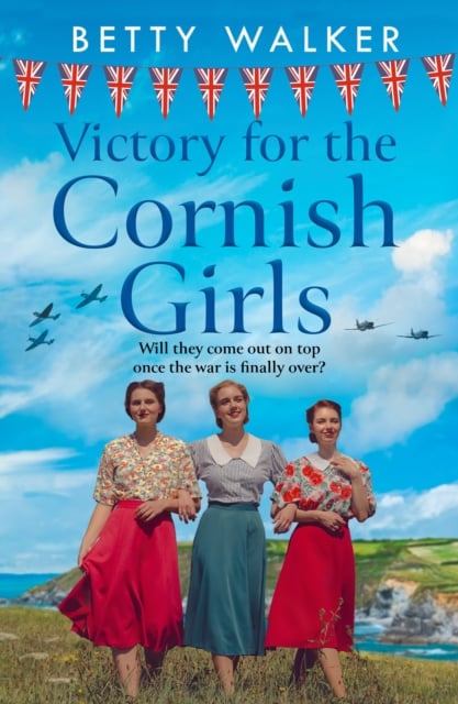 Victory for the Cornish Girls (The Cornish Girls Book 6)