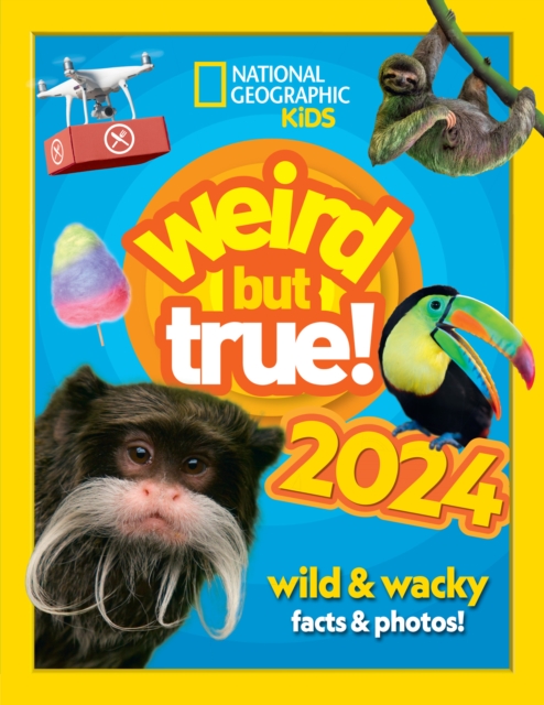 Weird but true! 2024 : Wild and Wacky Facts & Photos!